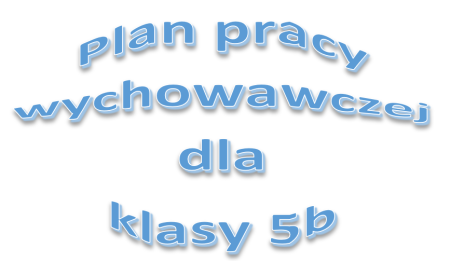 Plan pracy wychowawczej dla klasy 5b