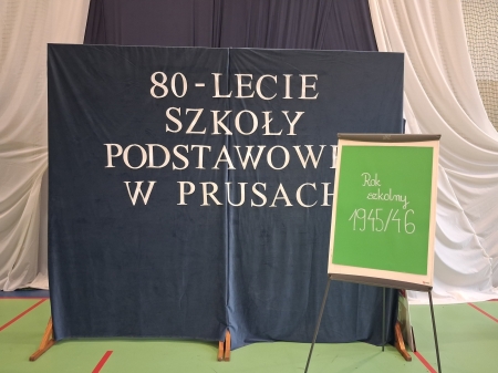 Obchody jubileuszu 80 -lecia Szkoły Podstawowej w Prusach