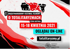 Międzynarodowy Festiwal Filmowy o Totalitaryzmach ''Echa Katynia'' w wersji on - line